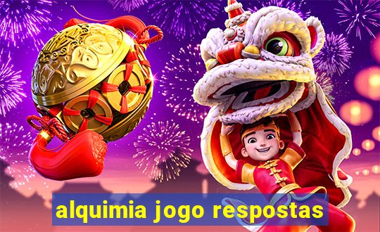 alquimia jogo respostas